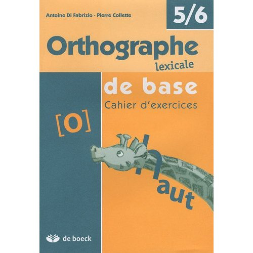 Emprunter Orthographe lexical de base. Cahier d'exercices, 5/6 livre