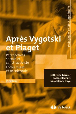 Emprunter Après Vygotski et Piaget. Perspectives sociale et constructiviste - Ecoles russe et occidentale, 3e livre