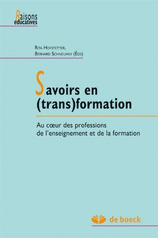 Emprunter Savoirs en (trans)formation. Au coeur des professions de l'enseignement et de la formation livre