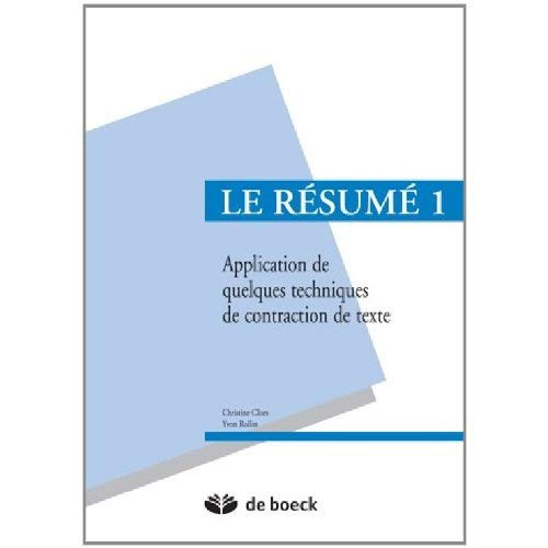 Emprunter LE RESUME 1 - APPLICATION DE QUELQUES TECHNIQUES DE CONTRACTION DE TEXTE TECHNIQUES DE CONTRACTION D livre