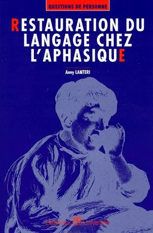 Emprunter Restauration du langage chez l'aphasique livre