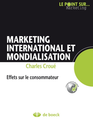 Emprunter Marketing international et mondialisation. Effets sur le consommateur livre