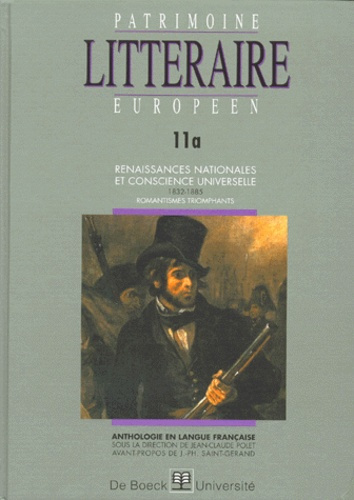 Emprunter PATRIMOINE LITTERAIRE EUROPEEN. Volume 11a, Renaissances nationales et conscience universelle 1832-1 livre