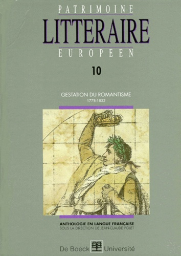 Emprunter Patrimoine littéraire européen. Volume 10, Gestation du romantisme 1778-1832 livre