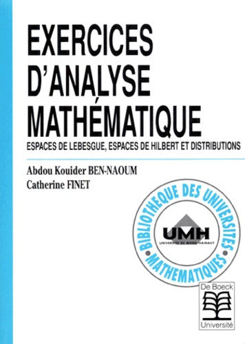 Emprunter EXERCICES D'ANALYSE MATHEMATIQUE. Espaces de Lebesgue, espaces de Hilbert et distributions livre