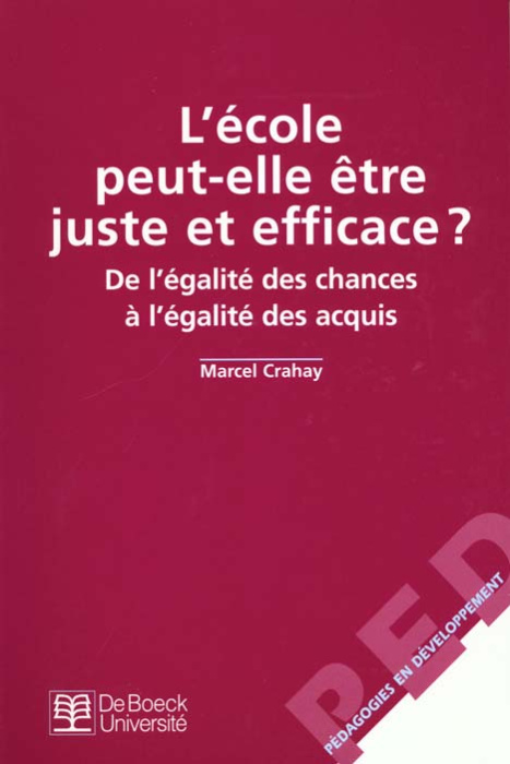 Emprunter L'école peut-elle être juste et efficace ? De l'égalité des chances à l'égalité de acquis livre