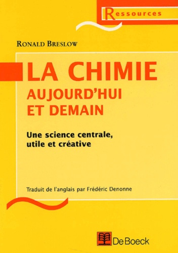 Emprunter LA CHIMIE AUJOURD'HUI ET DEMAIN UNE SCIENCE CENTRALE UTILE ET CREATIVE livre