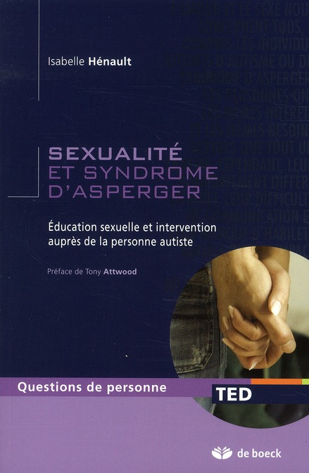 Emprunter Sexualité et syndrome d'Asperger. Education sexuelle et intervention auprès de la personne autiste livre