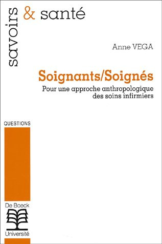 Emprunter Soignants/Soignés. Pour une approche anthropologique des soins infirmiers livre