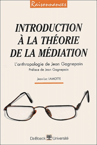Emprunter Introduction à la théorie de la médiation. L'anthropologie de Jean Gagnepain livre