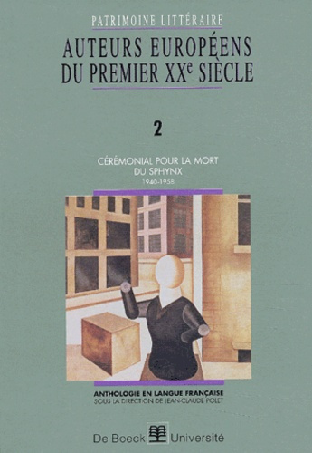 Emprunter Auteurs européens du premier XXème siècle. Volume 2, Cérémonial pour la mort du Sphynx (1940-1958) livre