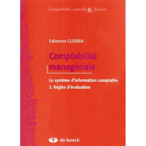 Emprunter Comptabilité managériale. Le système d'information comptable Volume 3, Règles d'évaluation livre