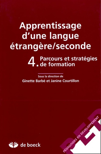 Emprunter Apprentissage d'une langue étrangère/seconde. Tome 4, Parcours et stratégies de formation livre