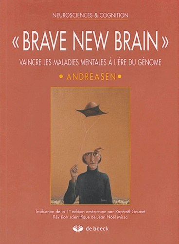 Emprunter Brave new brain. Vaincre les maladies mentales à l'ère du génome livre