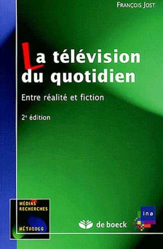 Emprunter La télévision du quotidien. Entre réalité et fiction, 2e édition revue et augmentée livre