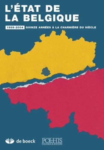 Emprunter L'état de la Belgique. 1989-2004 : Quinze années à la charnière du siècle livre