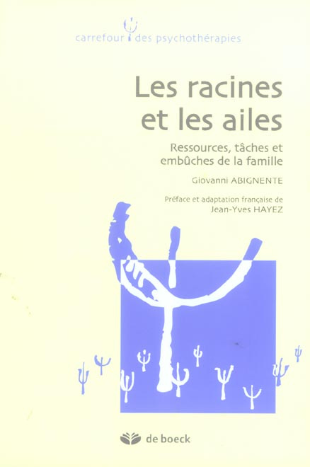 Emprunter Les racines et les ailes. Ressources, tâches et embûches de la famille livre