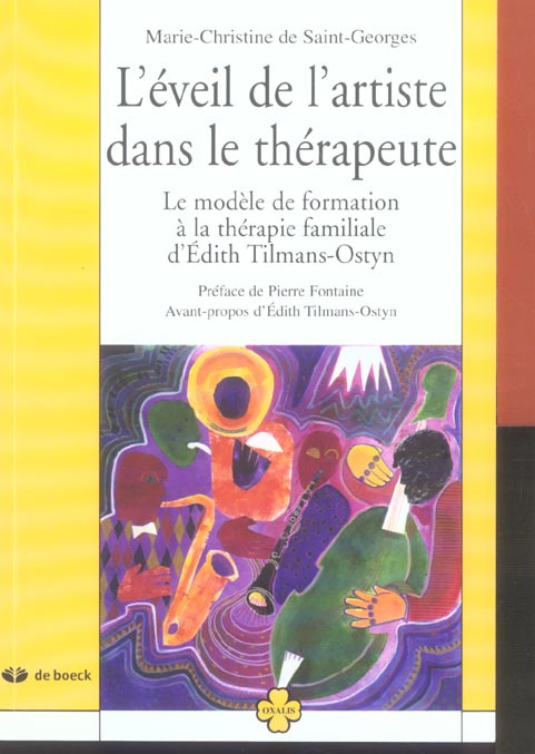 Emprunter L'éveil de l'artiste dans le thérapeute. Le modèle de formation à la thérapie familiale d'Edith Tilm livre