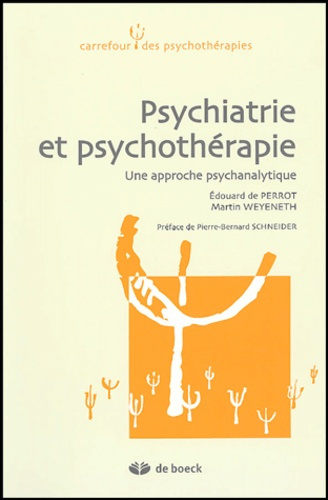 Emprunter Psychiatrie et psychothérapie. Une approche psychanalytique livre