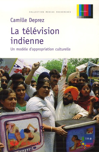 Emprunter La télévision indienne. Un modèle d'appropriation culturelle livre