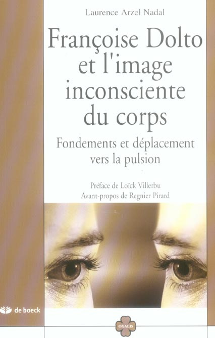 Emprunter Françoise Dolto et l'image inconsciente du corps. Fondements et déplacement vers la pulsion livre