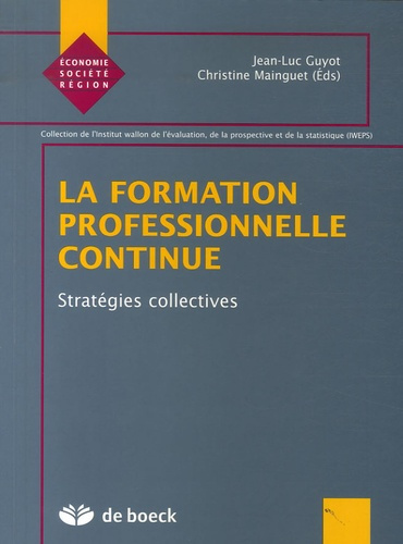 Emprunter La formation professionnelle continue. Stratégies collectives livre