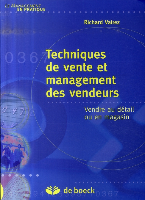 Emprunter Techniques de vente et management des vendeurs. Vendre au détail ou en magasin livre