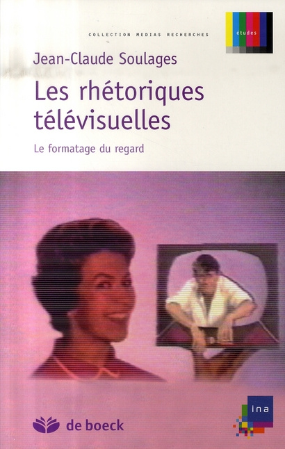 Emprunter Les rhétoriques télévisuelles. Le formatage du regard livre