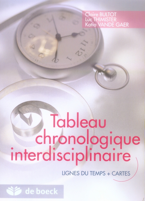Emprunter Tableau chronologique interdisciplinaire. Lignes du temps + cartes livre