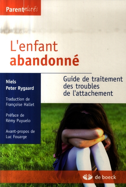 Emprunter L'enfant abandonné. Guide de traitement des troubles de l'attachement livre