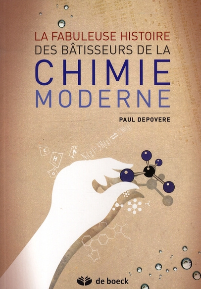 Emprunter La fabuleuse histoire des bâtisseurs de la chimie moderne livre