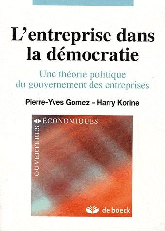 Emprunter L'entreprise dans la démocratie. Une théorie politique du gouvernement des entreprises livre