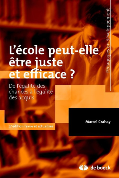 Emprunter L'école peut-elle être juste et efficace ? De l'égalité des chances à l'égalité des acquis, 2e éditi livre