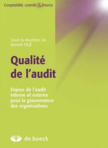 Emprunter Qualité de l'audit. Enjeux de l'audit interne et externe pour la gouvernance des organisations livre