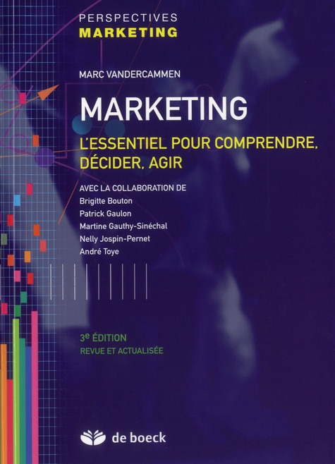 Emprunter Marketing. L'essentiel pour comprendre, décider, agir, 3e édition livre
