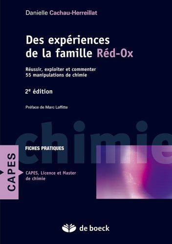 Emprunter Des expériences de la famille Réd-Ox. Réussir, exploiter et commenter : 81 manipulations de chimie, livre
