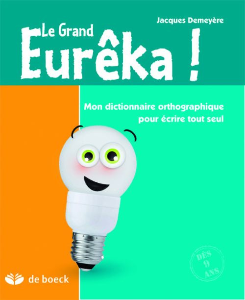 Emprunter Ancienne Edition .Le Grand Eurêka ! / Dictionnaire orthographique pour écrire tout seul livre