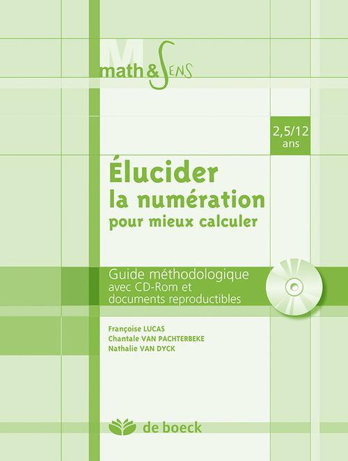 Emprunter Elucider la numération pour mieux calculer / Guide méthodologique et documents reproductibles 2,5/12 livre