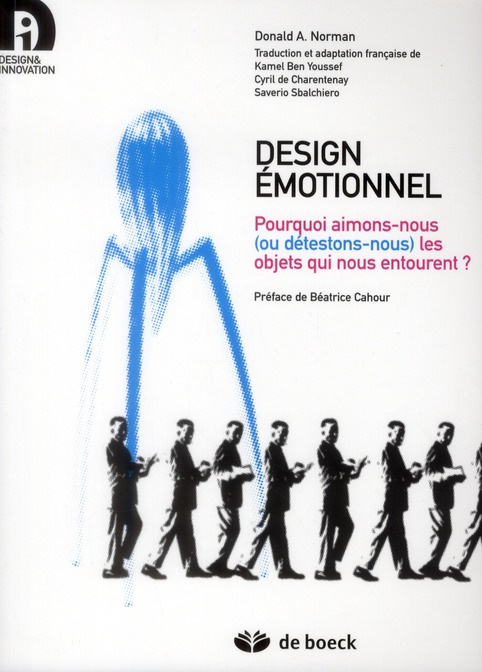 Emprunter Design émotionnel. Pourquoi aimons-nous (ou détestons-nous) les objets qui nous entourent ? livre
