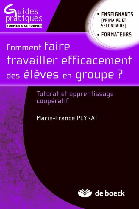 Emprunter Comment faire travailler efficacement des élèves en groupe ? Tutorat et apprentissage coopératif livre