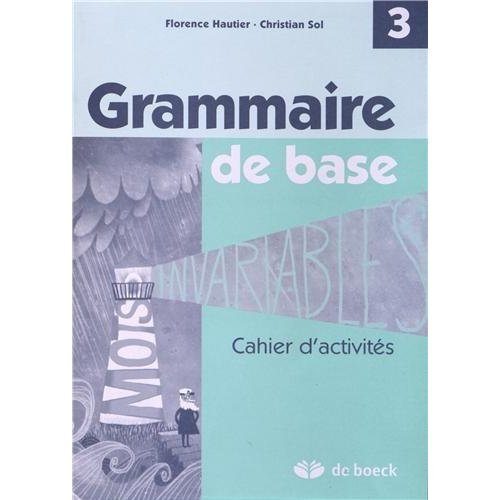 Emprunter Grammaire de base / Cahier d'activités 3 livre