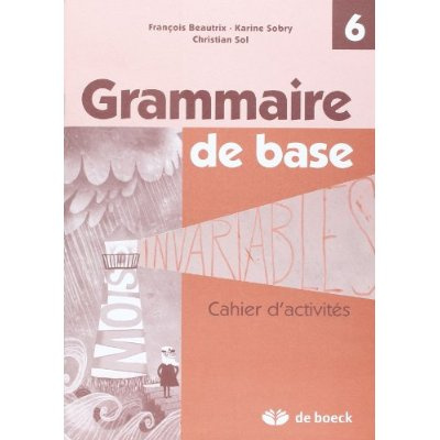 Emprunter GRAMMAIRE DE BASE, CAHIER D'ACTIVITES 6 EME livre