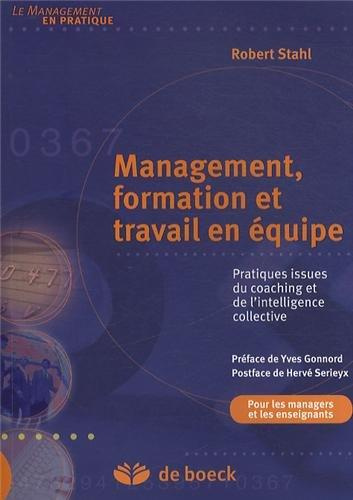 Emprunter Management, formation et travail en équipe. Pratiques issues du coaching et de l'intelligence collec livre