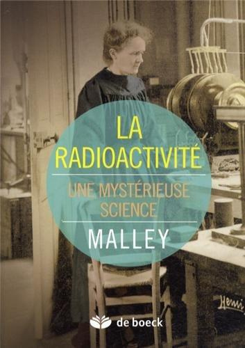 Emprunter La radioactivité. Une mystérieuse science livre