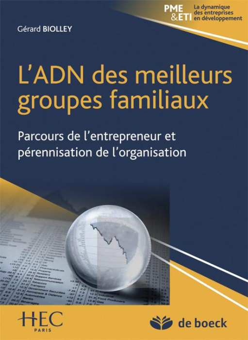 Emprunter L'ADN des meilleurs groupes familiaux. Parcours de l'entrepreneur et pérennisation de l'organisation livre