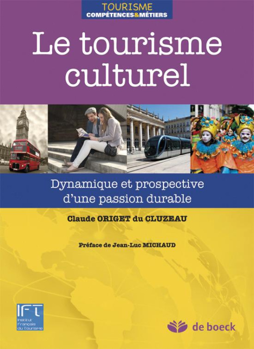 Emprunter Le tourisme culturel. Dynamique et prospective d'une passion durable livre