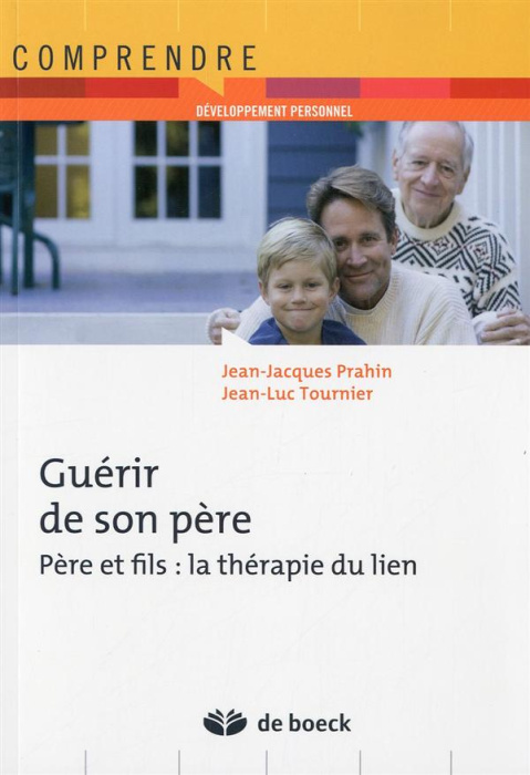 Emprunter Guérir de son père. Père et fils : la thérapie du lien, 2e édition livre