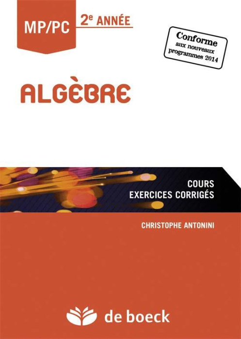Emprunter Algèbre MP-MP* 2e année. Cours, exercices corrigés livre