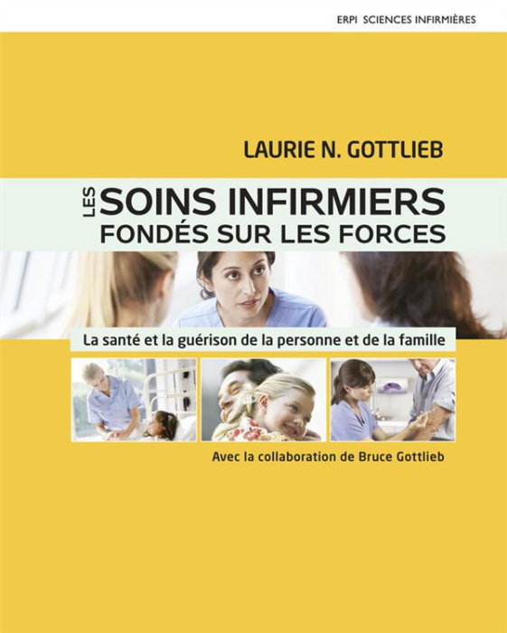 Emprunter Les soins infirmiers fondés sur les forces. La santé et la guérison de la personne et de la famille livre