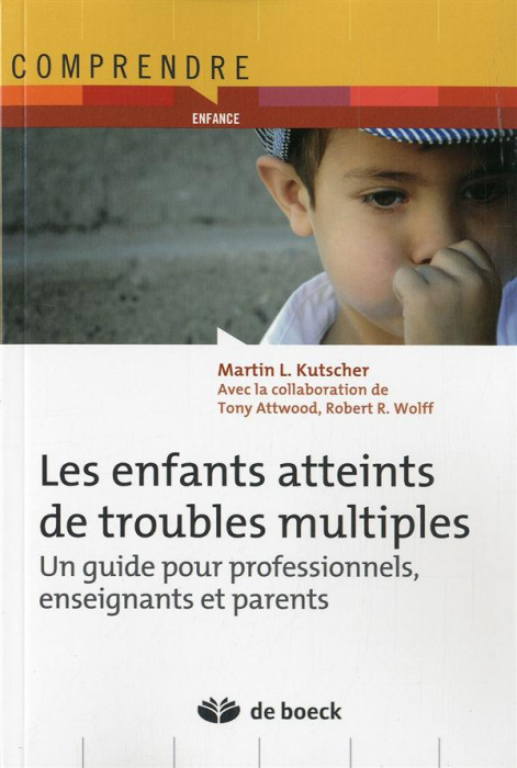 Emprunter Les enfants atteints de troubles multiples. Un guide pour professionnels, enseignants et parents livre